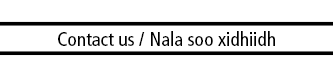 Image of the label with the words: Contact Us / Sawirka calaamadda oo l
 eh ereyada: Nala soo xidhiidh